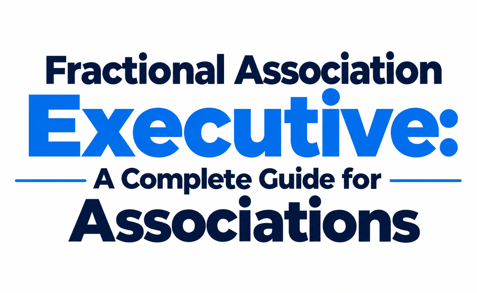 Fractional Association Executive: A Complete Guide for Associations