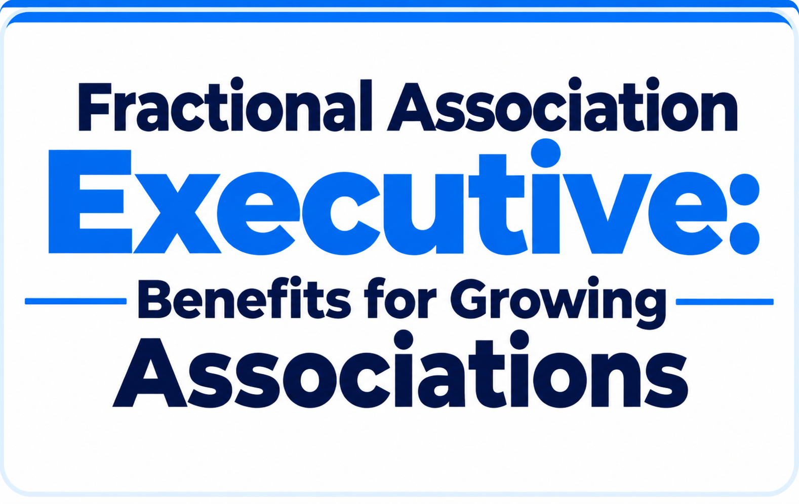 Fractional Association Executive: Benefits for Growing Associations